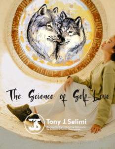 Tony J. Selimi The Science of Self-Love - The Unfakeable Code®