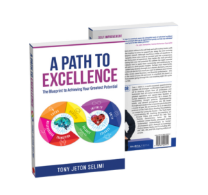 A Path to Excellence by Tony Jeton Selimi New