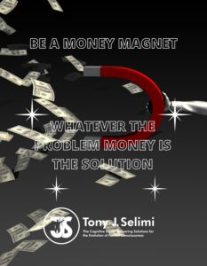 Tony J. Selimi Be a Money Magnet - The Unfakeable Code®