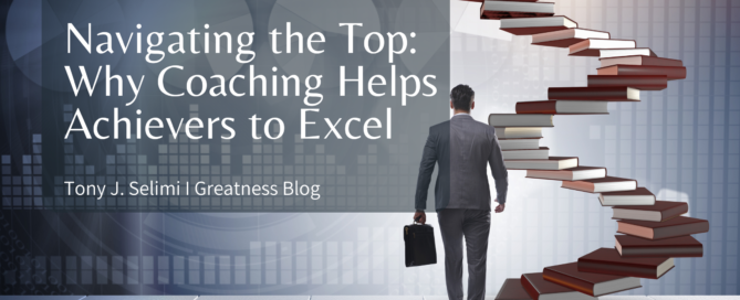 Navigating the Top: Why High Achievers Need to Invest in Coaching to Excel.