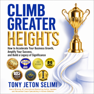 ChatGPT Image Aug 16 2026 02_25_28 PM 1 | Tony J. Selimi Book cover: title 'Climb Greater Heights' with a gold trophy on the right and award badges along the bottom; author Tony Jeton Selimi.