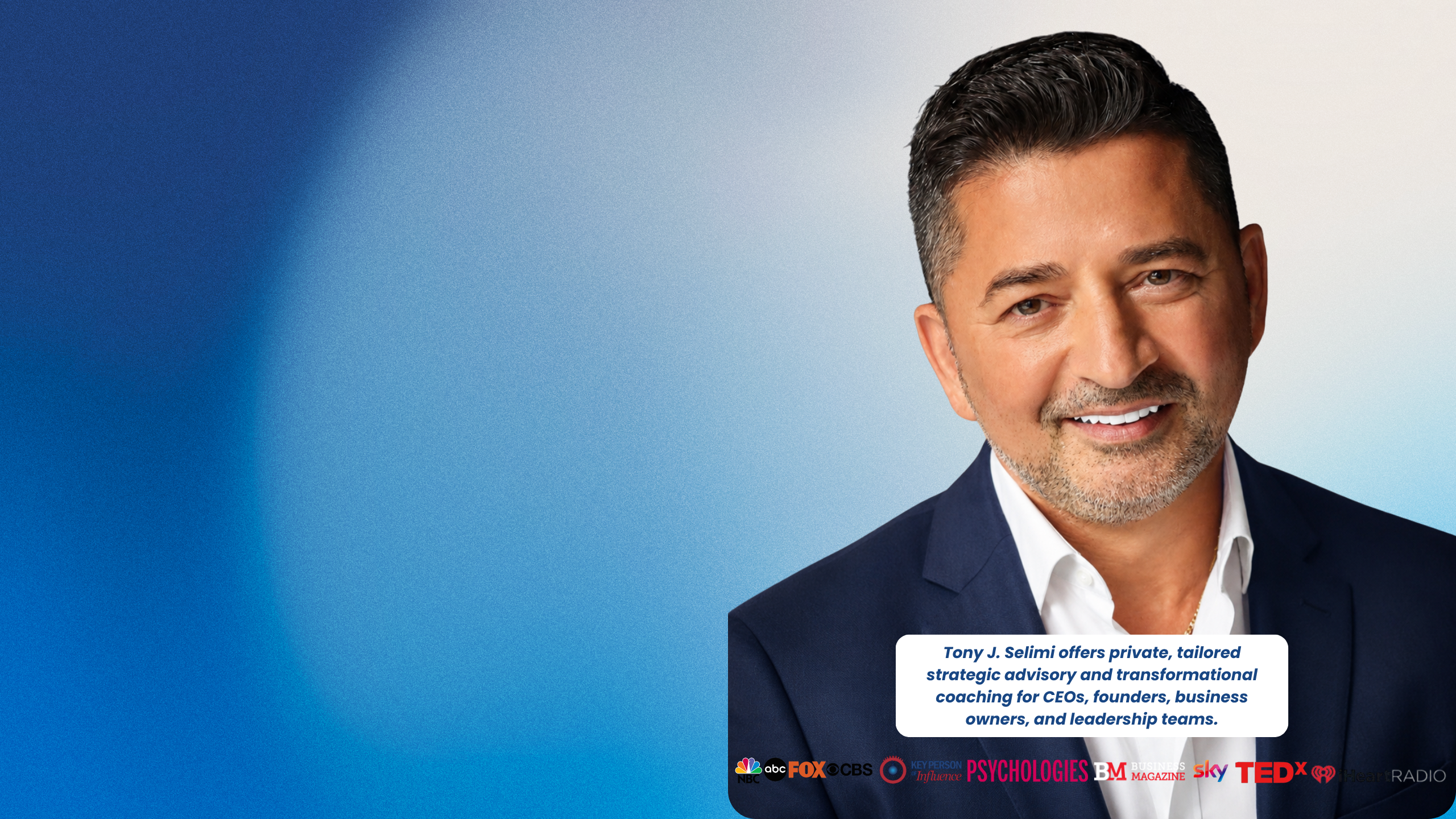 Tony J Selimi offers private tailored strategic advisory and transformational coaching for CEOs founders business owners and leadership teams 2 | Tony J. Selimi